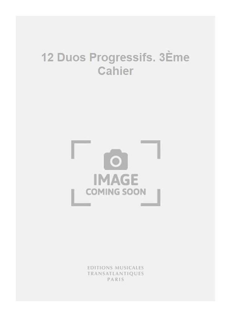 12 Duos Progressifs. 3Ème Cahier